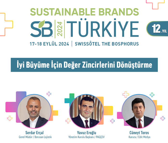 YDEĞİŞİMİN ÖNCÜLERİ SUSTAINABLE BRANDS TÜRKİYE 2024'TE BİR ARAYA GELİYOR
