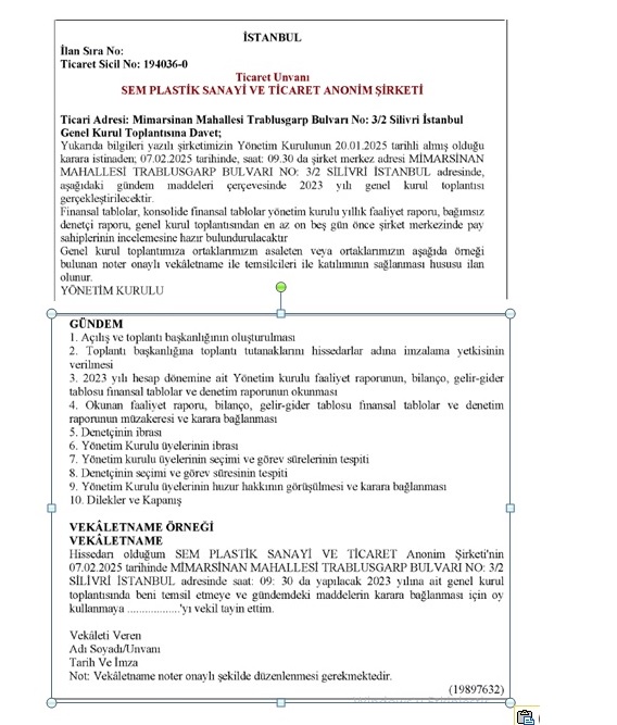 2023 Yılı Genel Kurul Toplantı Çağrı İlanı Ticaret sicil gazetesinin 23.01.2025 tarih  11256 sayısı 199.sayfasında ilan edilmiştir.