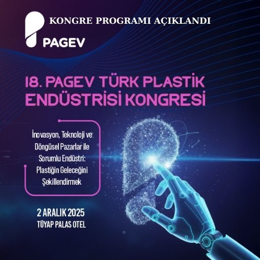 18.PAGEV TÜRK PLASTİK ENDÜSTRİSİ KONGRESİ - 2 ARALIK  2025