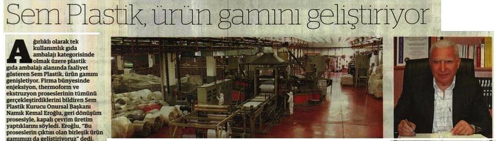 2 Eylül 2014 tarihli Dünya Gazetesi Ambalaj Sektör Eki'nde ''SEM Plastik ürün gamını geliştiriyor.'' başlıklı habere yer verildi.