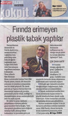 Hürriyet Gazetesi Sem Plastik´in 200 derecede erimeyen ve yeniden kullanılabilen tabağını haber yaptı.