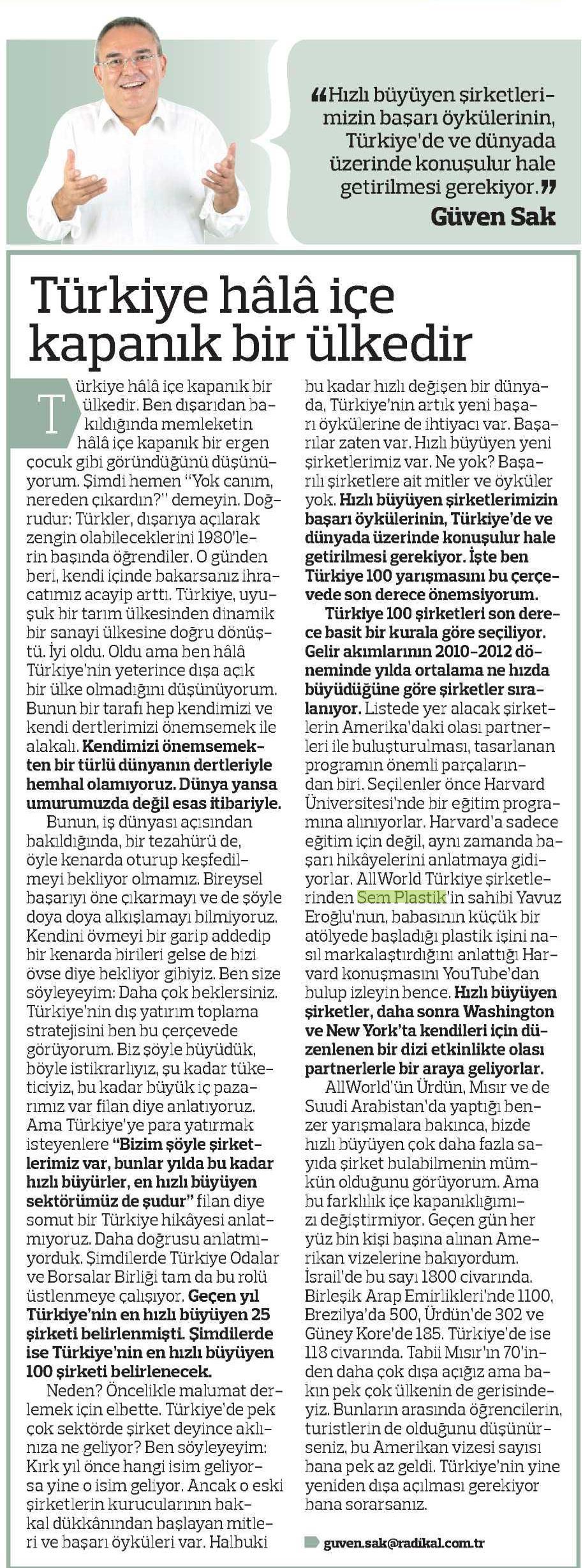 Sem Plastik Genel Müdürü Yavuz Eroğlu'nun Harvard Üniversite'sinde yaptığı konuşmasını Türkiye'deki girişimcilere örnek gösterdi.